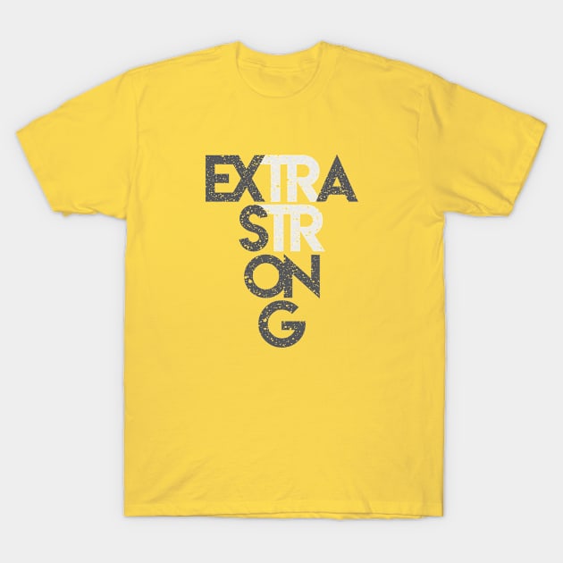 Extra Strong T-Shirt by ircshop